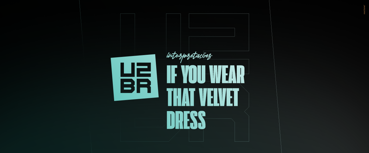 Interpretação: If You Wear That Velvet Dress