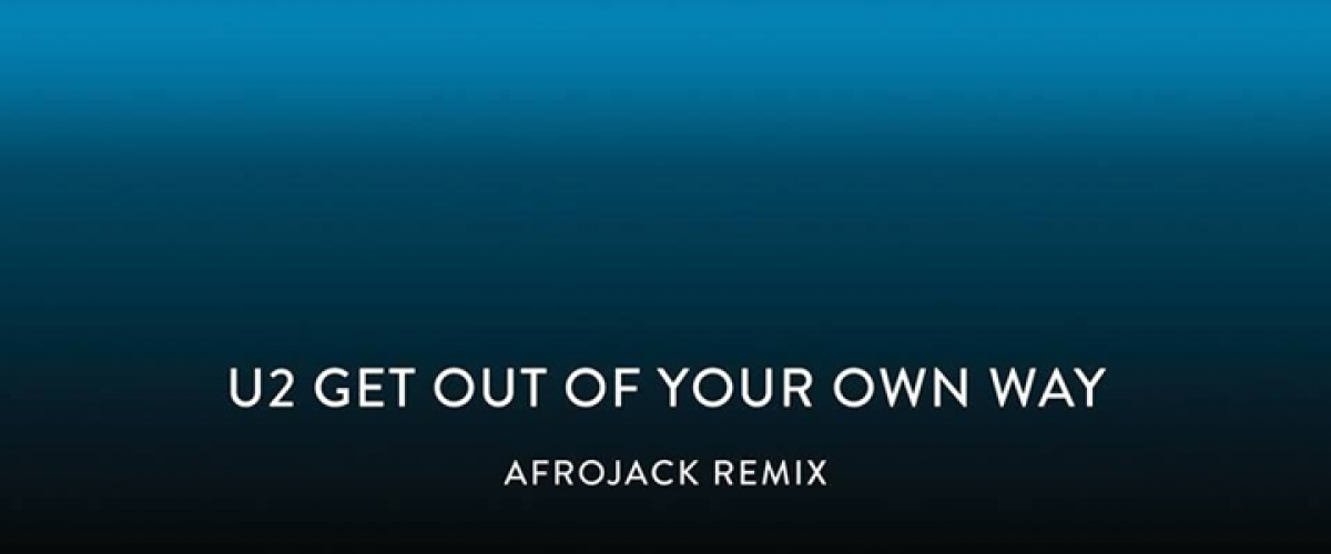 U2 lança novo remix de “Get Out Of Your Own Way” com DJ Afrojack
