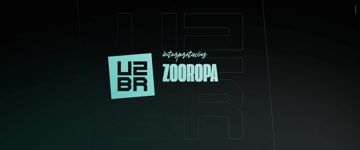 Interpretação: Zooropa